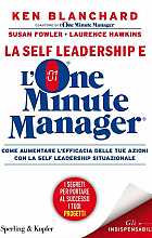 La self leadership e l'one minute manager: aumenta l'efficacia delle tue azioni con la self leadership situazionale