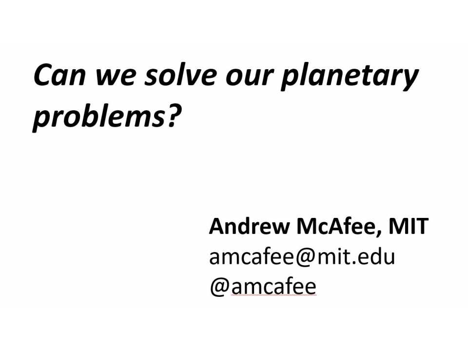 Can we solve our planetary problems?