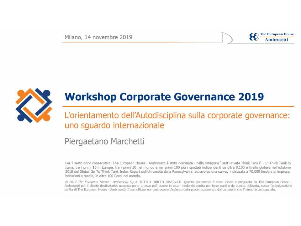 GLOBAL SUMMITIN PRESENZA
Workshop Corporate Governance
Presentazione dei risultati dell’Osservatorio sull’Eccellenza dei Sistemi di Governo in Italia 2019 - 15° edizione