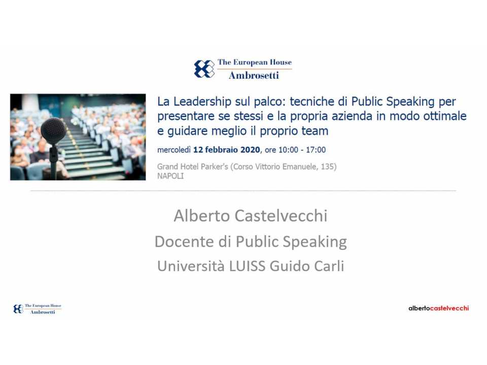 La leadership sul palco: tecniche di public speaking per presentare se stessi e la propria azienda in modo ottimale e guidare meglio il proprio team