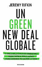 Un Green New Deal globale: Il crollo della civiltà dei combustibili fossili entro il 2028 e l'audace piano economico per salvare la terra