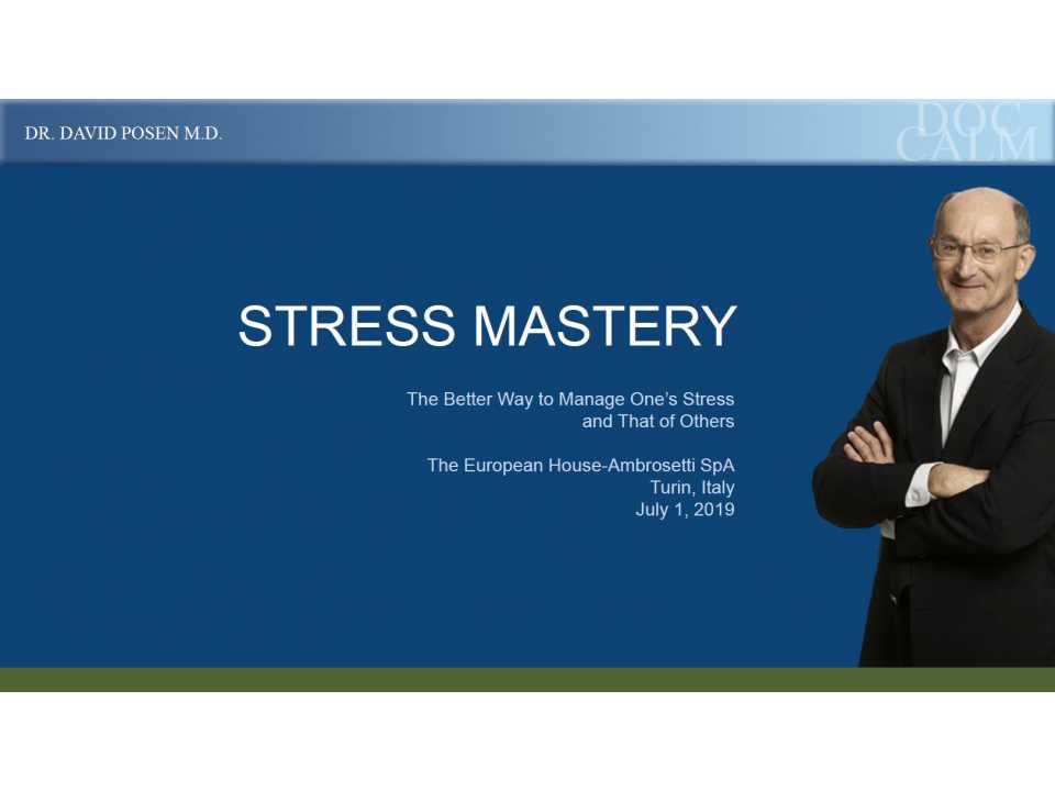 Stress Mastery. The Better Way to Manage One’s Stress and That of Others