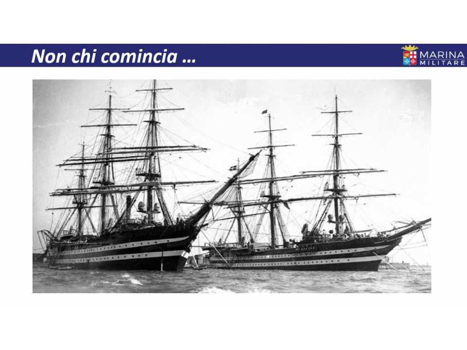 “Non chi comincia ma quel che persevera”: far crescere talenti a bordo dell’Amerigo Vespucci