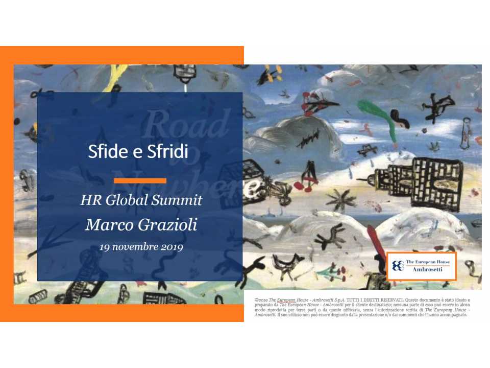 GLOBAL SUMMITIN PRESENZA
HR Global Summit 2019
Big challenges for HR