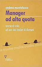 Manager ad alta quota. Storie di volo ad uso dei leader di domani