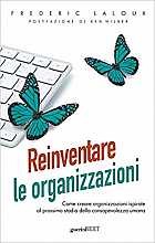 Reinventare le organizzazioni. Come creare organizzazioni ispirate al prossimo stadio della consapevolezza umana 