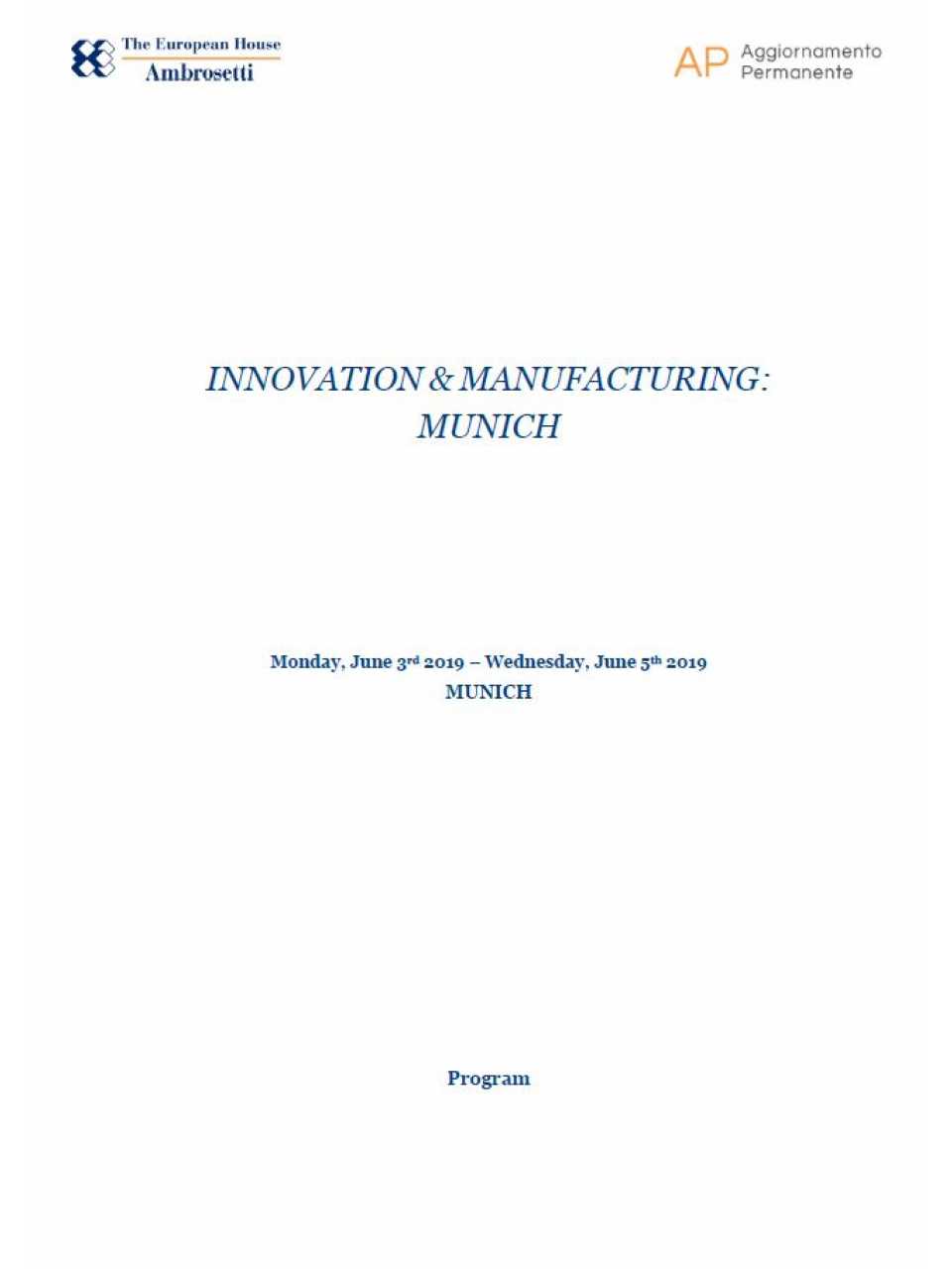 AGGIORNAMENTO PERMANENTEIN PRESENZA
EVENTO FUORI PROGRAMMA
Business Tour – Monaco di Baviera