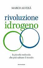 Rivoluzione idrogeno. La piccola molecola che può salvare il mondo