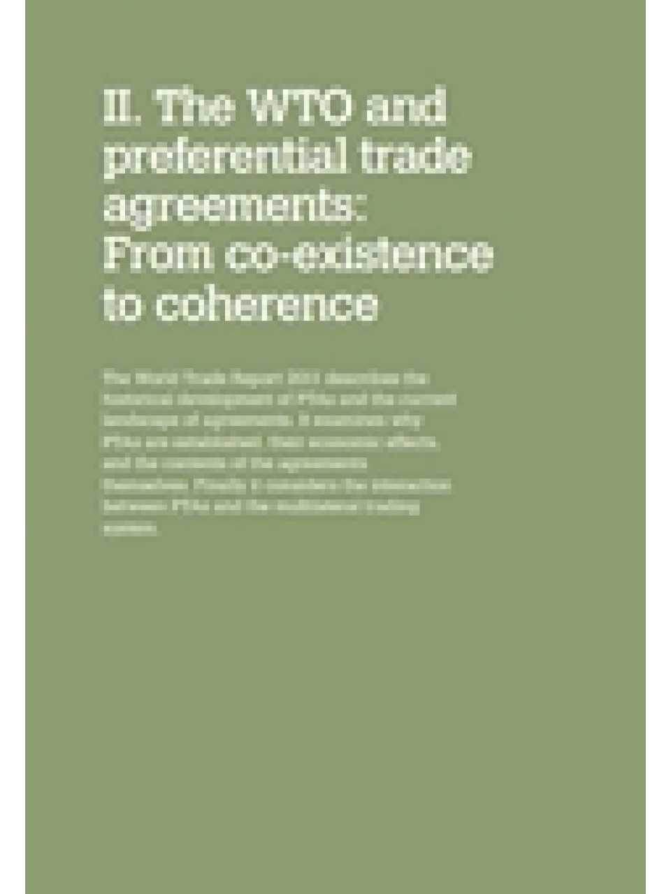 The World Trade Report 2011 - The WTO and preferential trade agreements: From co-existence to coherence