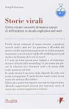Storie virali. Come creare racconti di marca capaci di diffondersi in modo esplosivo nel web