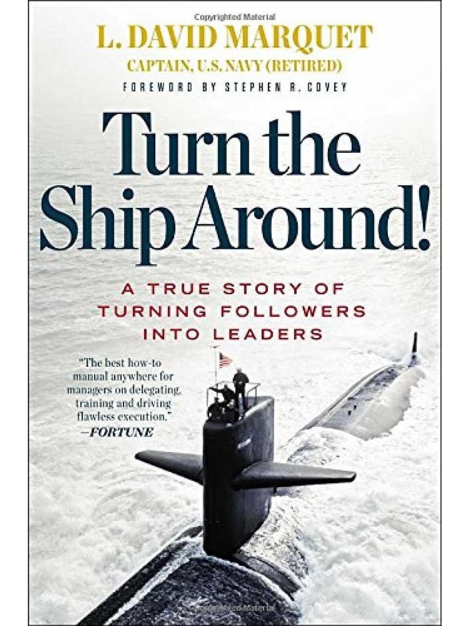 Turn the Ship Around!: A True Story of Turning Followers into Leaders