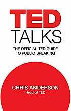 TED Talks: The Official TED Guide to Public Speaking