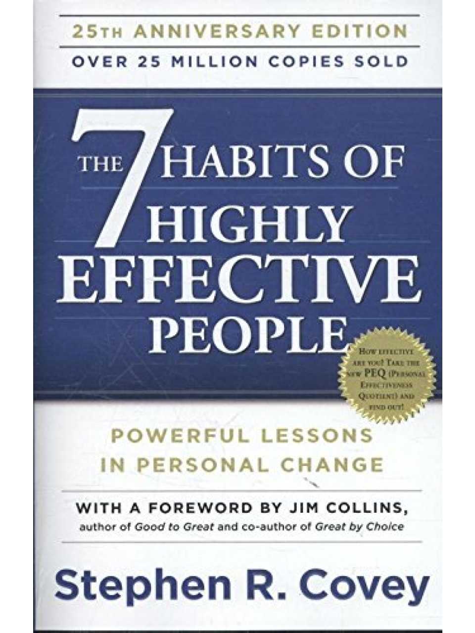 The 7 habits of highly effective people