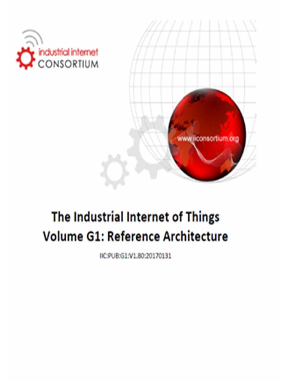 The Industrial Internet of Things Volume G1: Reference Architecture