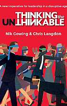 Thinking the Unthinkable. A new imperative for leadership in a disruptive age