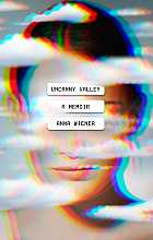 Uncanny Valley: A Memoir