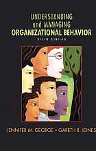 Understanding and Managing Organizational Behaviour