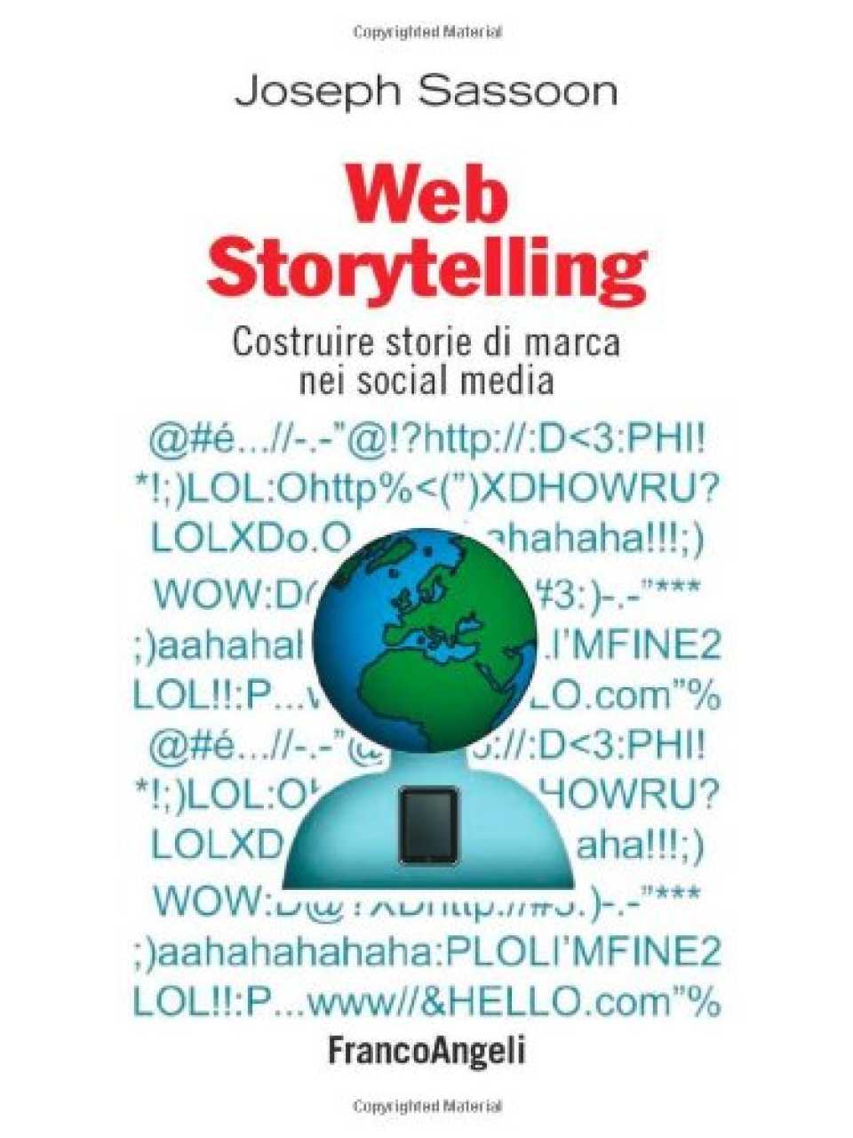 AGGIORNAMENTO PERMANENTEIN PRESENZA
Storytelling per i manager: ideare, organizzare e governare la narrazione d’impresa