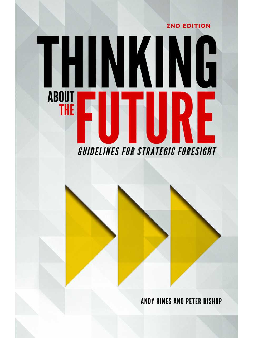 Thinking about the future. Guidelines for strategic foresight