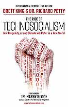 The Rise of Technosocialism: How Inequality, AI and Climate will Usher in a New World