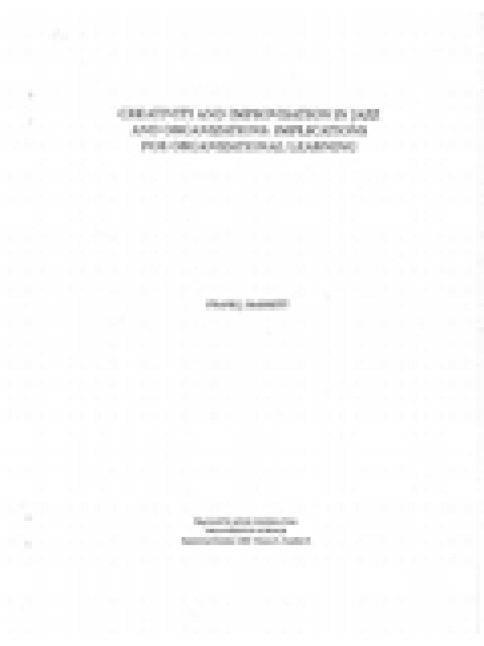 Creativity and improvisation in jazz and organizations: implications for organizational learning
