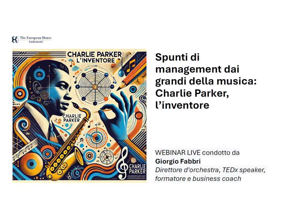 AMBROSETTI LIVEVIA WEB
Management insights from the best musicians: Charlie Parker, the inventor