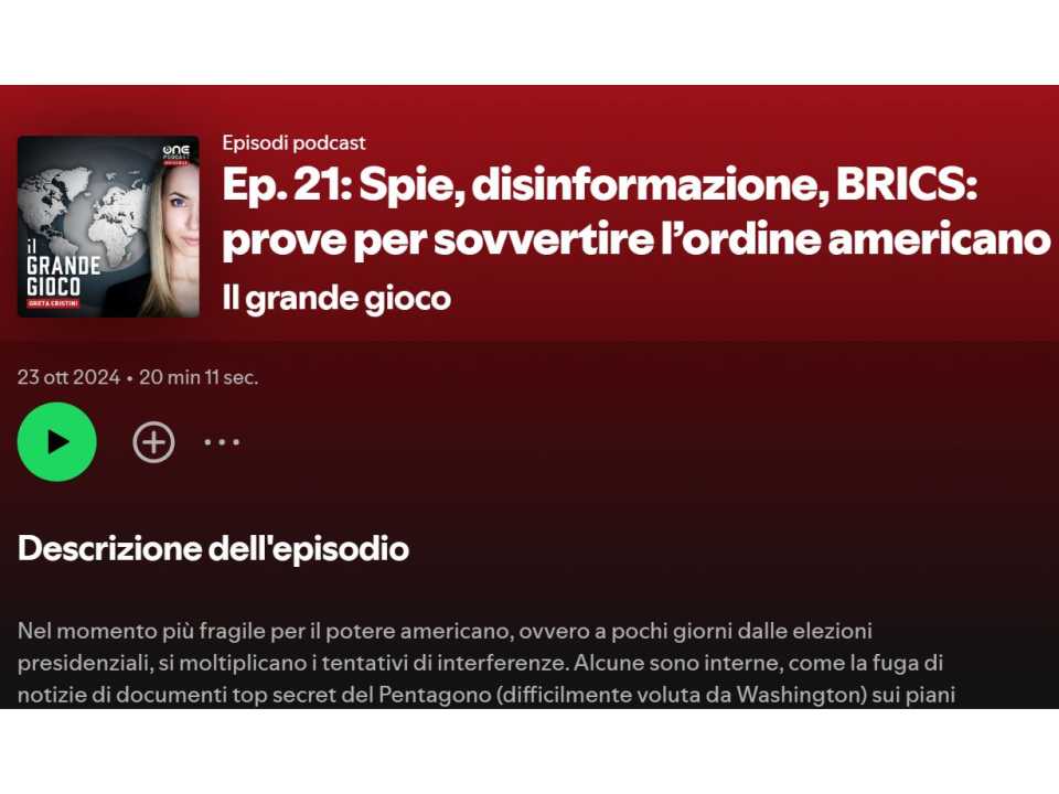 Il grande gioco - Podcast. Ep. 21: Spie, disinformazione, BRICS: prove per sovvertire l’ordine americano