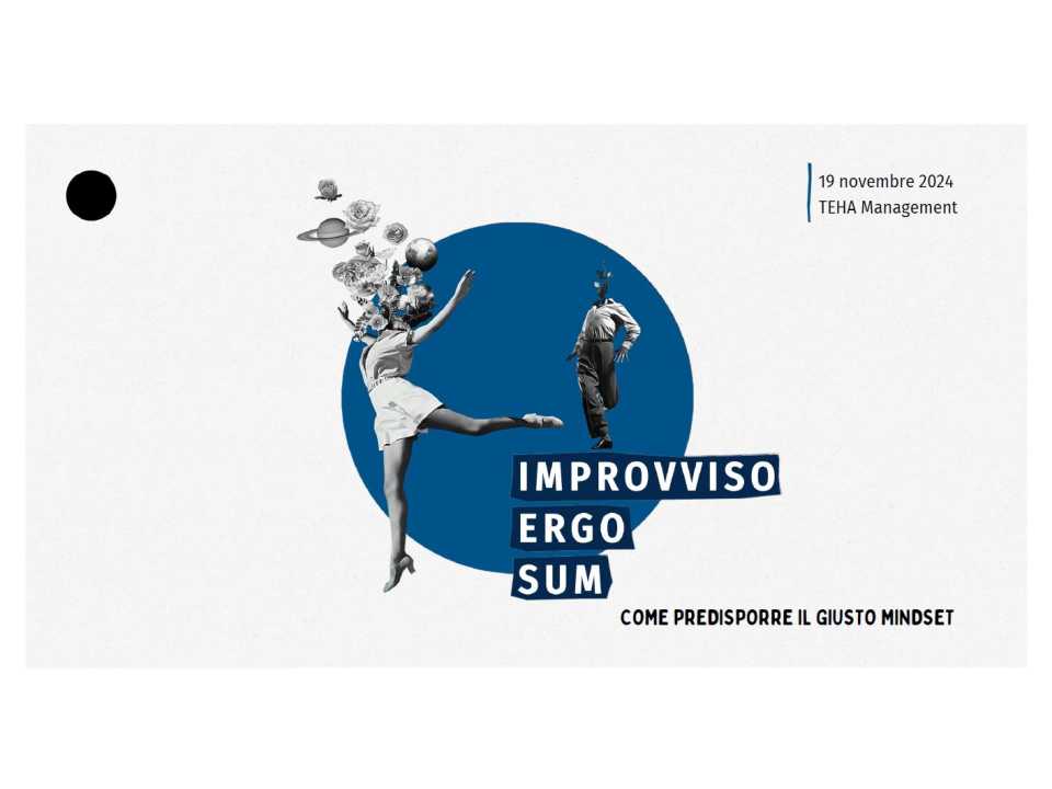 Improvviso Ergo Sum. Come predisporre il giusto mindset