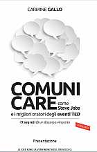 Comunicare come Steve Jobs e i migliori oratori degli eventi TED. I 9 segreti di un discorso vincente