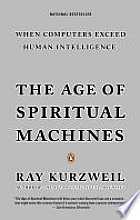 The age of spiritual machines: when computers exceed human intelligence
