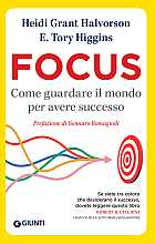 FOCUS. Come guardare il mondo per avere successo