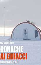 Cronache dai ghiacci: 90 giorni in Antartide