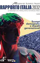 Rapporto Italia 2032: Scenari demografici & impatti generazionali