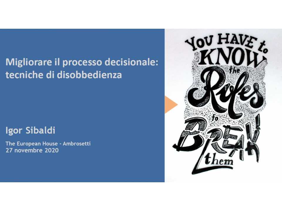 TEHA MANAGEMENT (*)VIA WEBMigliorare il processo decisionale: tecniche di disobbedienza