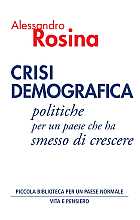 Crisi demografica. Politiche per un paese che ha smesso di crescere