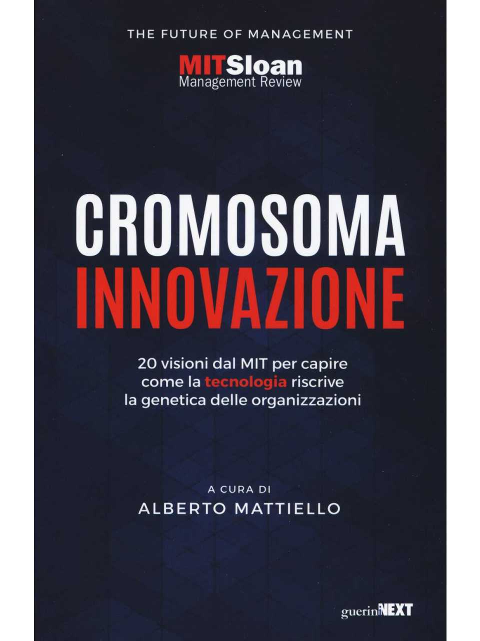 AMBROSETTI MANAGEMENT (*)VIA WEBCromosoma innovazione: come la tecnologia riscrive la genetica delle aziende