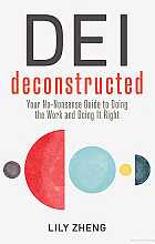 DEI deconstructed. Your no-nonsense guide to doing the work and doing it right