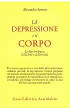 La depressione e il corpo. La base biologica della fede e della realtà