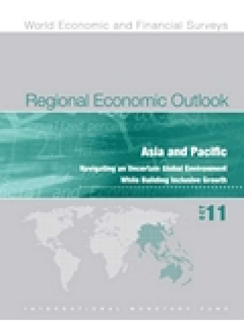 Regional economic outlook: asia and pacific. Navigating an uncertain global environment wile building inclusive growht