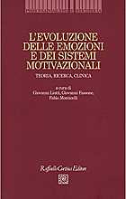 L'evoluzione delle emozioni e dei sistemi motivazionali. Teoria, ricerca, clinica