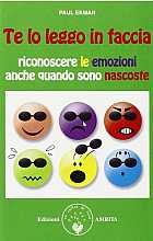 Te lo leggo in faccia. Riconoscere le emozioni anche quando sono nascoste