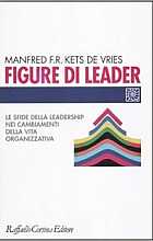 Figure di leader. Le sfide della Leadership nei cambiamenti della vita organizzativa