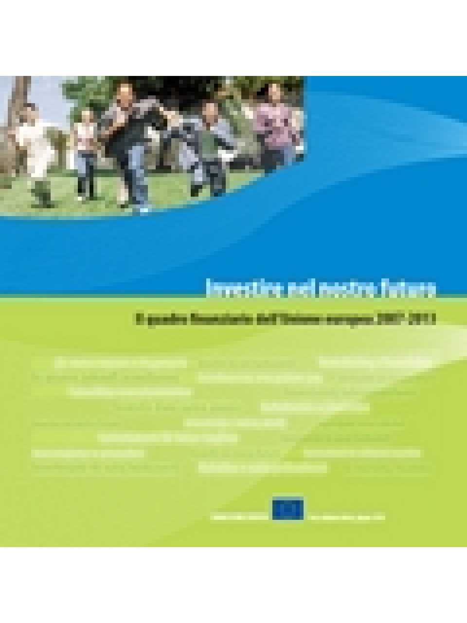 Investire nel nostro futuro - Il quadro finanziario dell’Unione europea 2007-2013