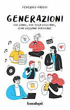 Generazioni. Chi siamo, che cosa vogliamo, come possiamo dialogare
