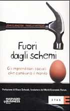 Fuori dagli schemi - Gli imprenditori sociali che cambiano il mondo