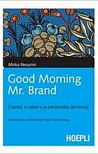 Good morning Mr. Brand. Il senso, il valore e la personalità del brand 