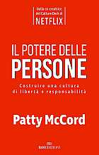 Il potere delle persone. Costruire una cultura di libertà e responsabilità