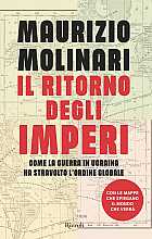 Il ritorno degli imperi. Come la guerra in Ucraina ha stravolto l'ordine globale