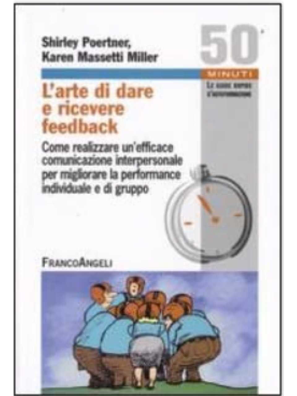 AGGIORNAMENTO PERMANENTEIN PRESENZA
L’Executive feedback: una sfida per i leader, una risorsa fondamentale per il team