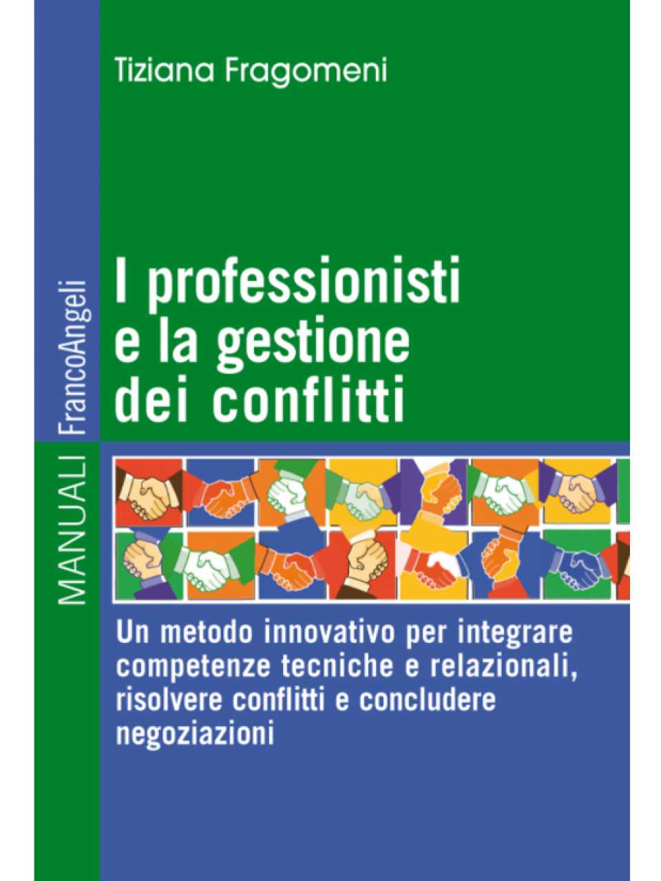 AGGIORNAMENTO PERMANENTEIN PRESENZA
Conflict Management: come gestire il conflitto e stabilire rapporti di fiducia